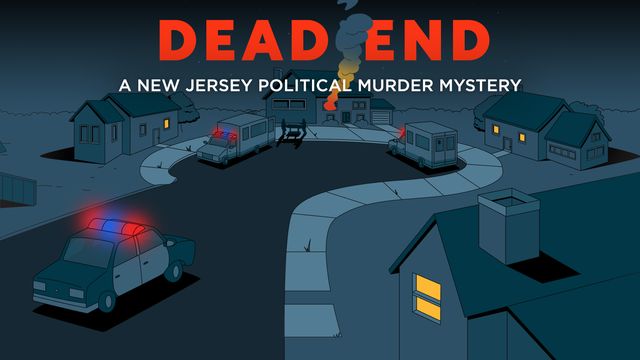 An illustration of a home burning at the end of a cul-de-sac. The words "Dead End: A New Jersey Political Murder Mystery" is written along the top.